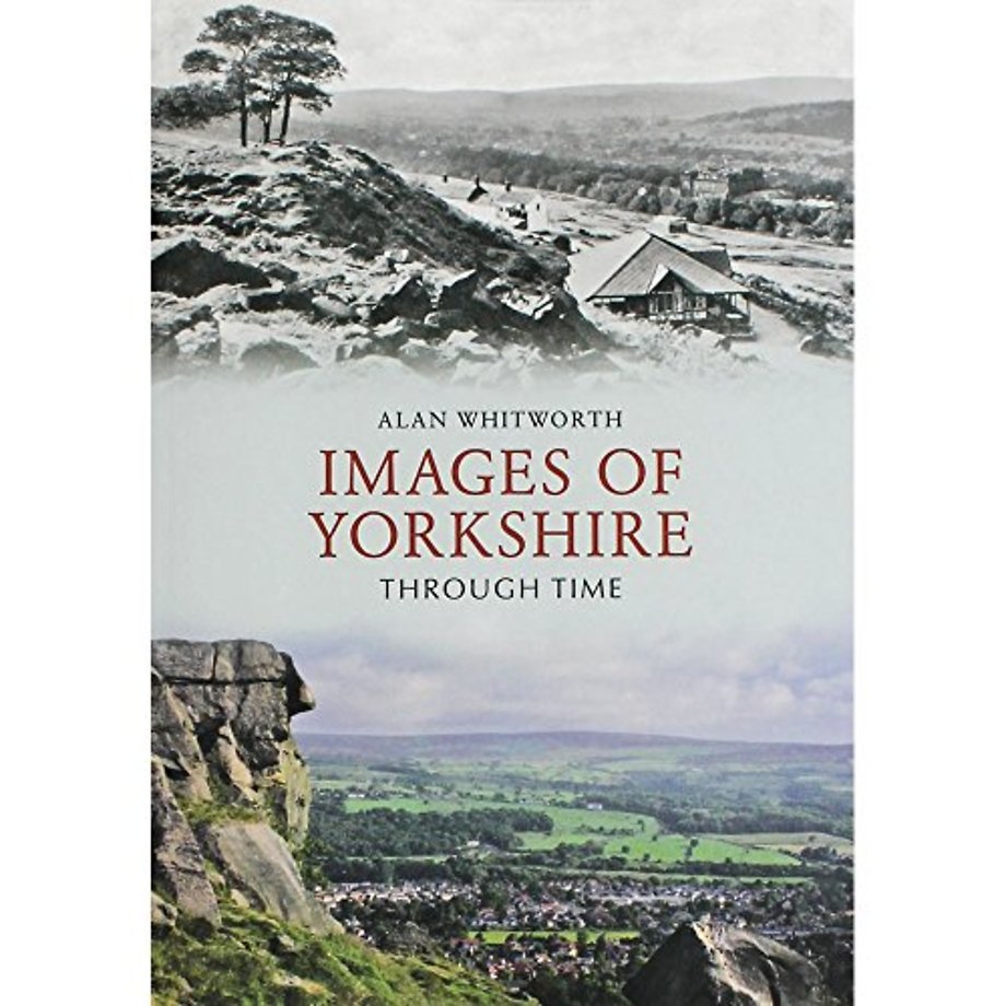 Images of Yorkshire Through Time