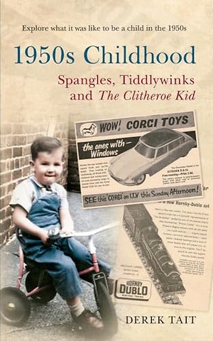 1950s Childhood: Spangles, Tiddlywinks and The Clitheroe Kid