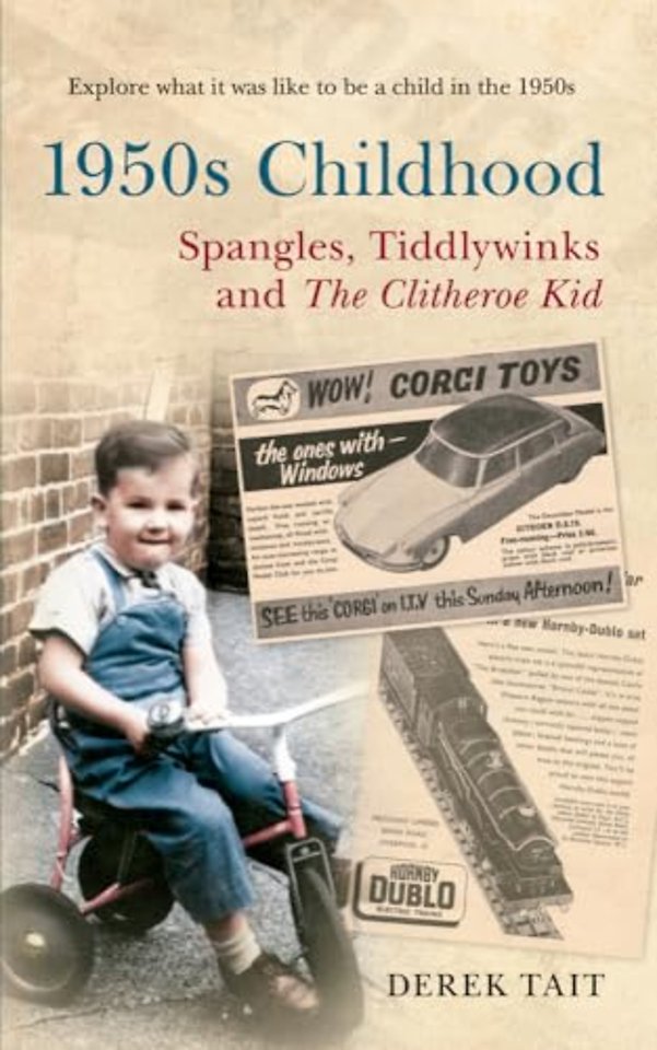 1950s Childhood: Spangles, Tiddlywinks and The Clitheroe Kid