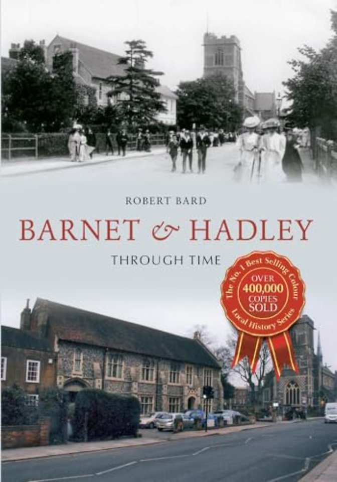 Barnet & Hadley Through Time