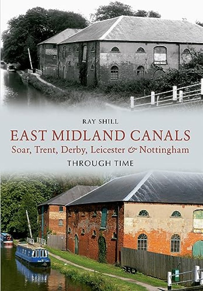 East Midland Canals Through Time