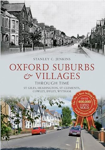 Oxford Suburbs & Villages Through Time