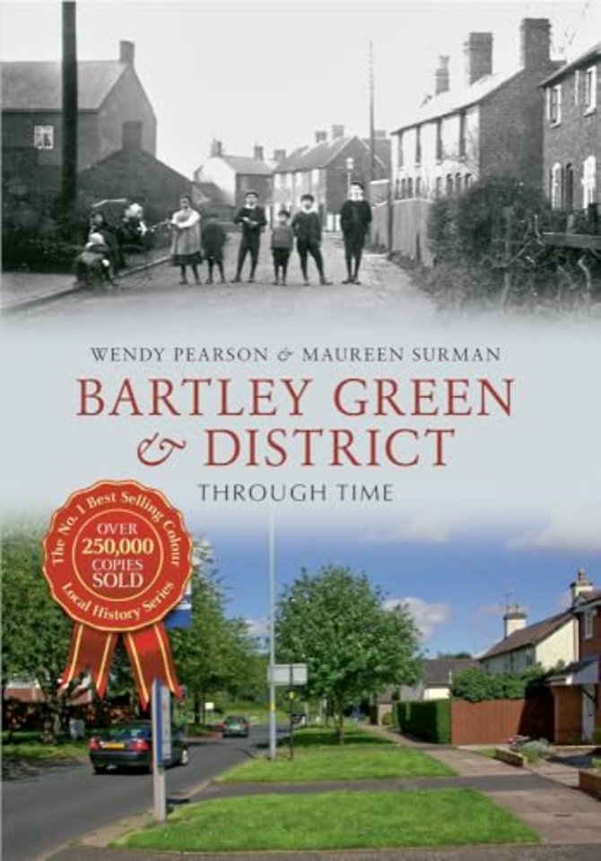 Bartley Green & District Through Time
