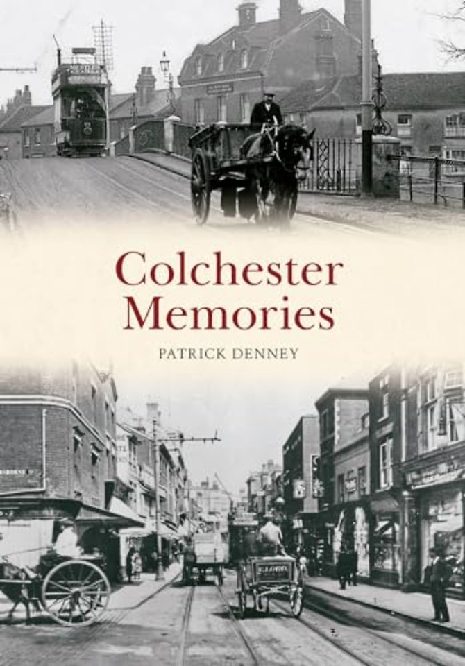 Colchester Memories