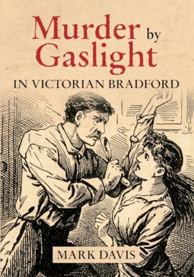 Murder by Gaslight in Victorian Bradford