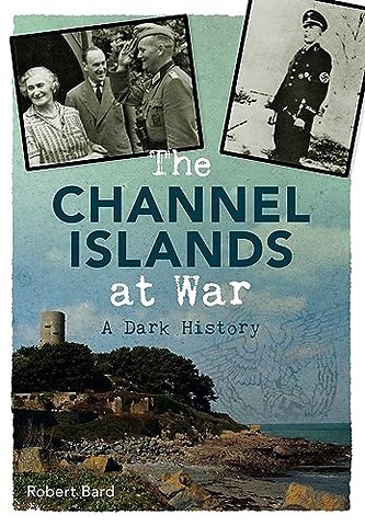 The Channel Islands at War