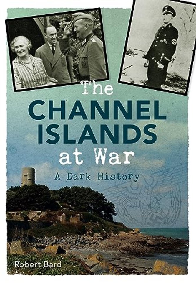 The Channel Islands at War