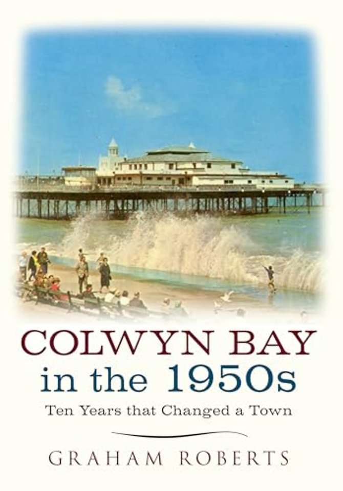 Colwyn Bay In The 1950s