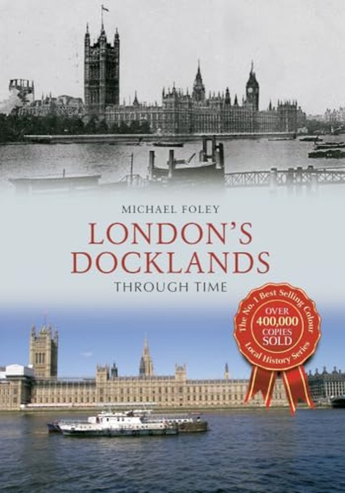 London's Docklands Through Time