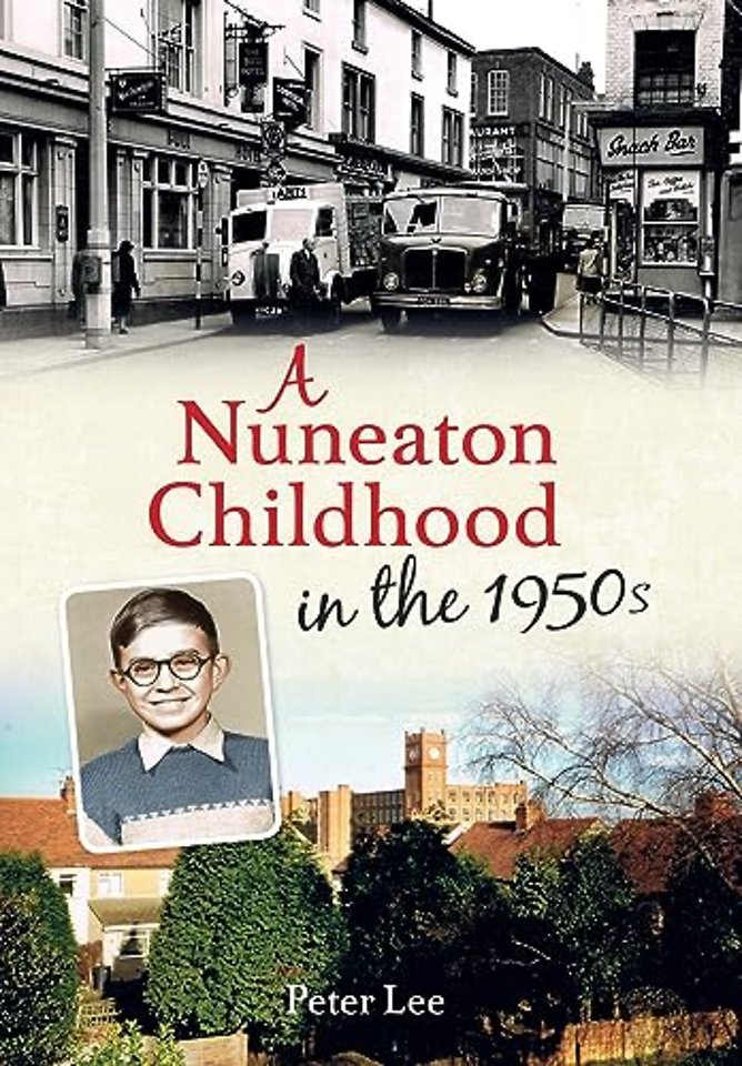 A Nuneaton Childhood in the 1950s