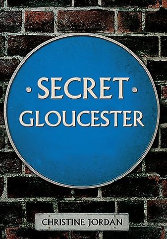 Secret Gloucester