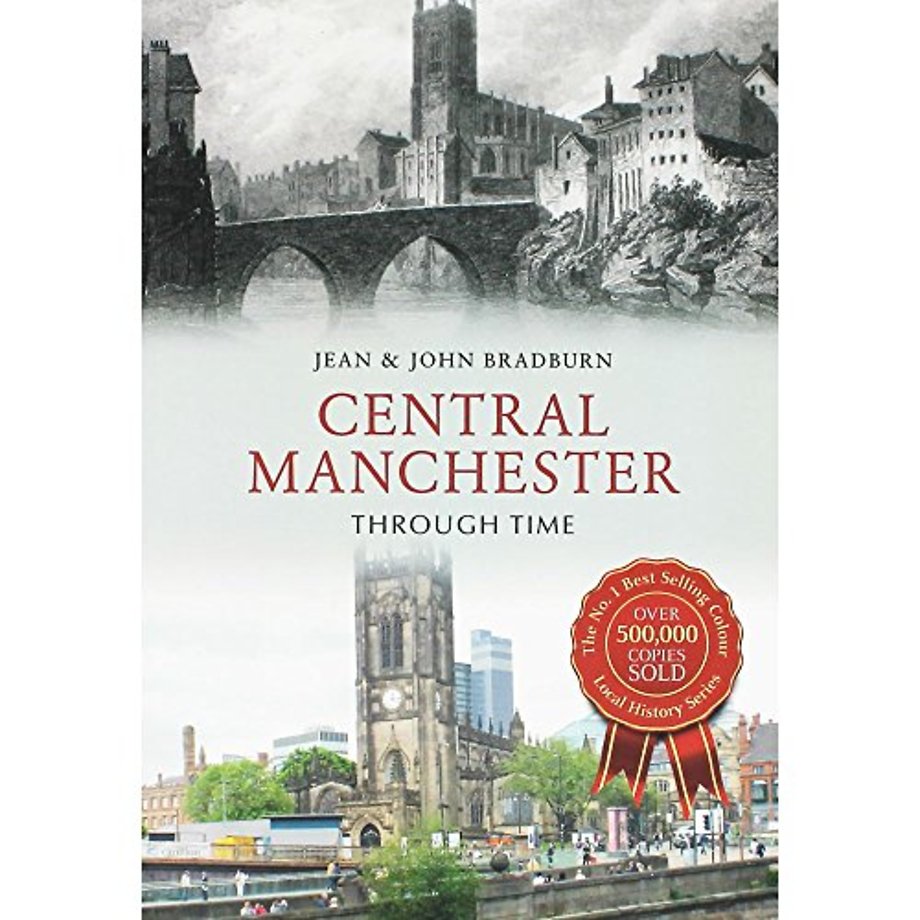 Central Manchester Through Time