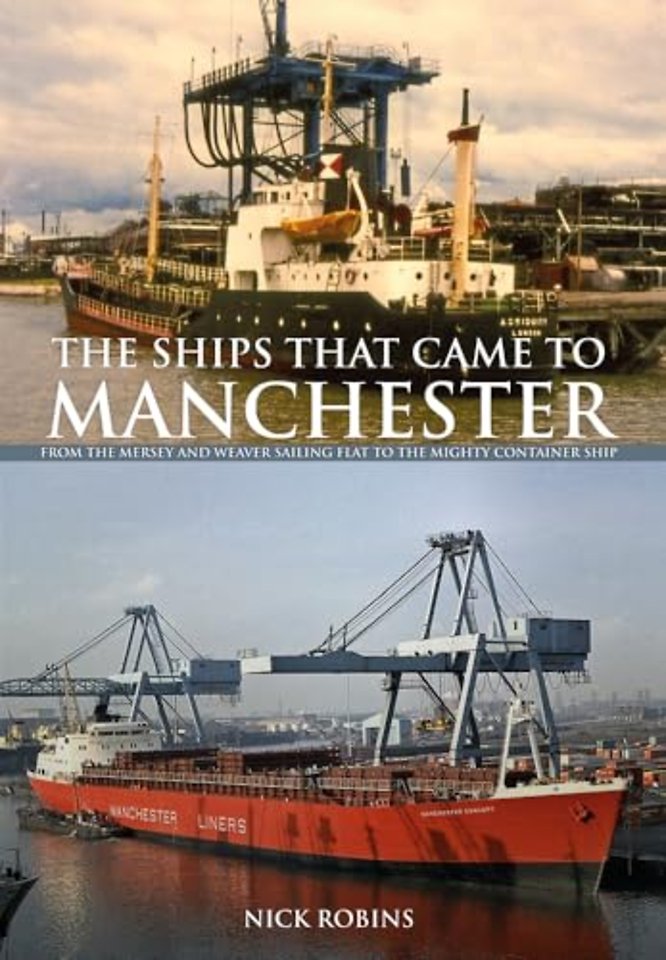 The Ships That Came to Manchester