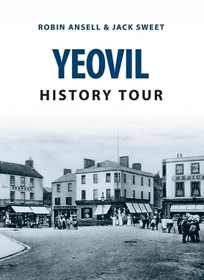 Yeovil History Tour