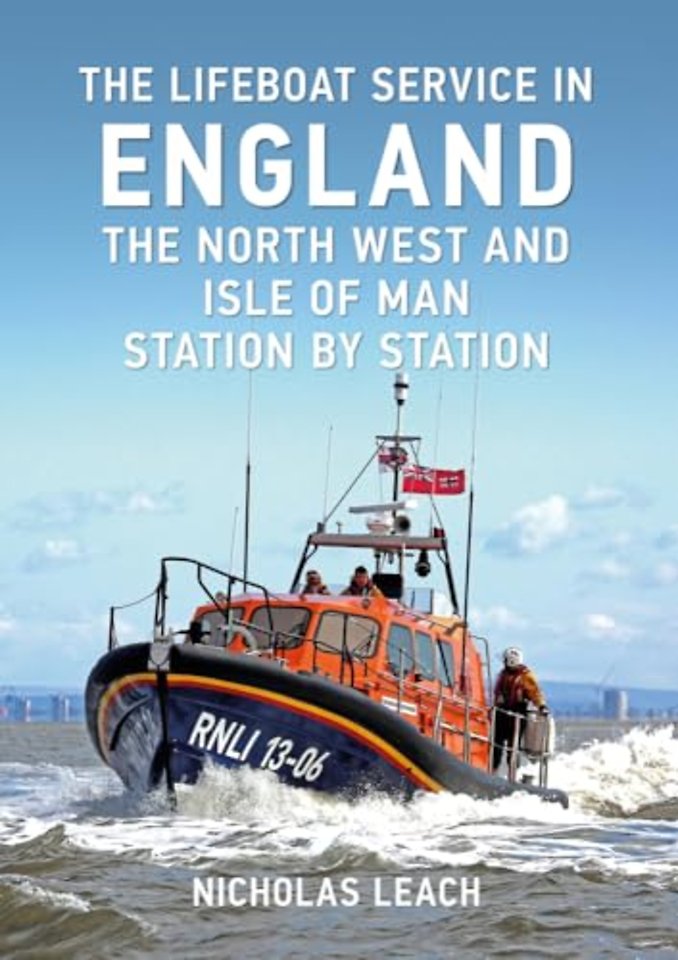 The Lifeboat Service in England: The North West and Isle of Man
