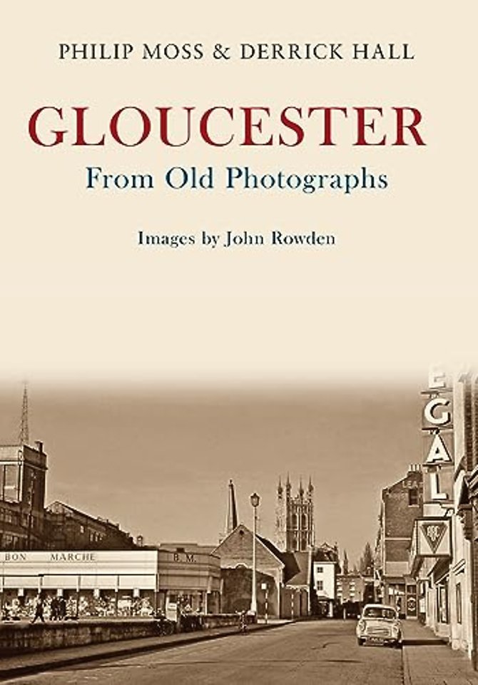 Gloucester From Old Photographs
