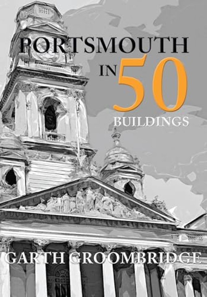 Portsmouth in 50 Buildings
