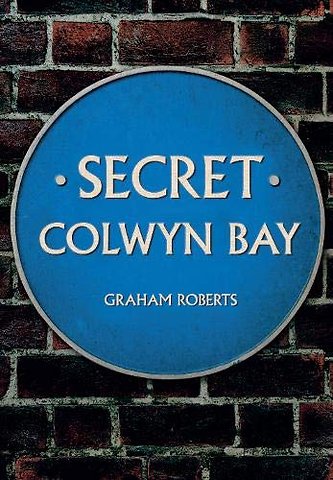 Secret Colwyn Bay