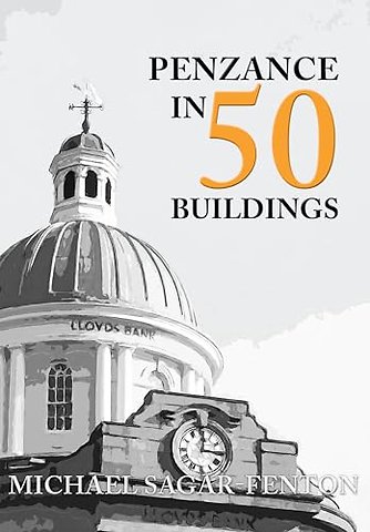 Penzance in 50 Buildings