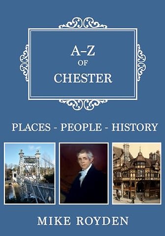 A-Z of Chester