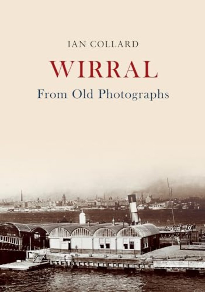 Wirral From Old Photographs