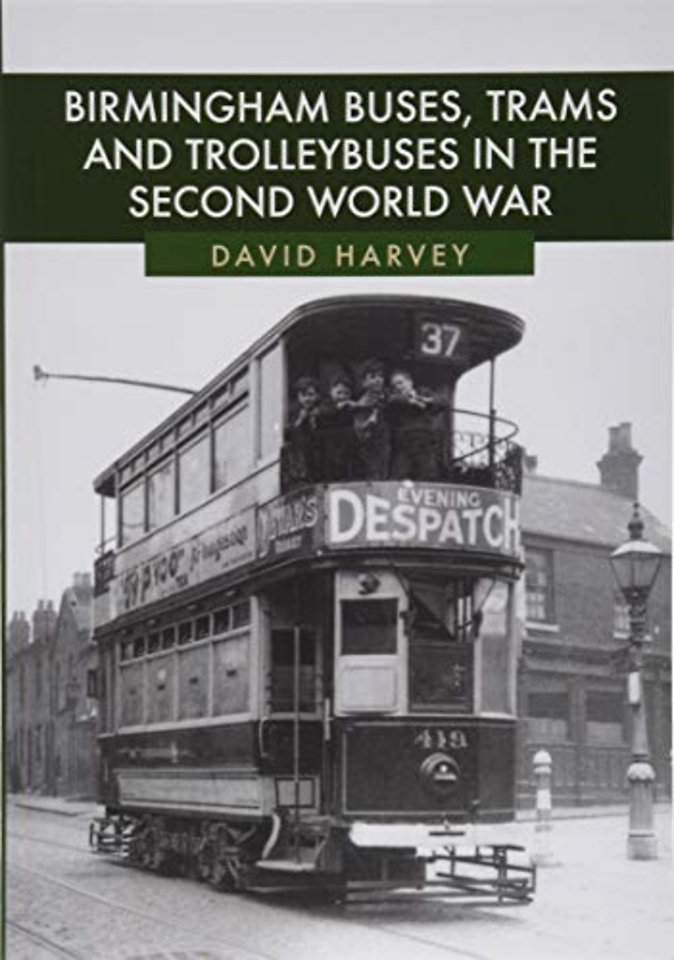 Birmingham Buses, Trams and Trolleybuses in the Second World War