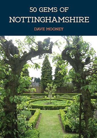 50 Gems of Nottinghamshire