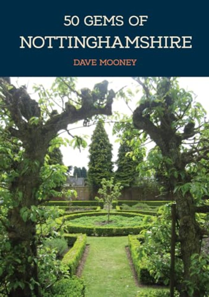 50 Gems of Nottinghamshire