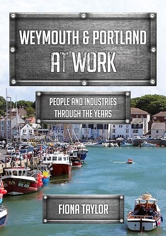 Weymouth & Portland at Work