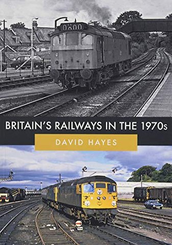 Britain's Railways in the 1970s