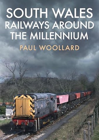 South Wales Railways Around the Millennium