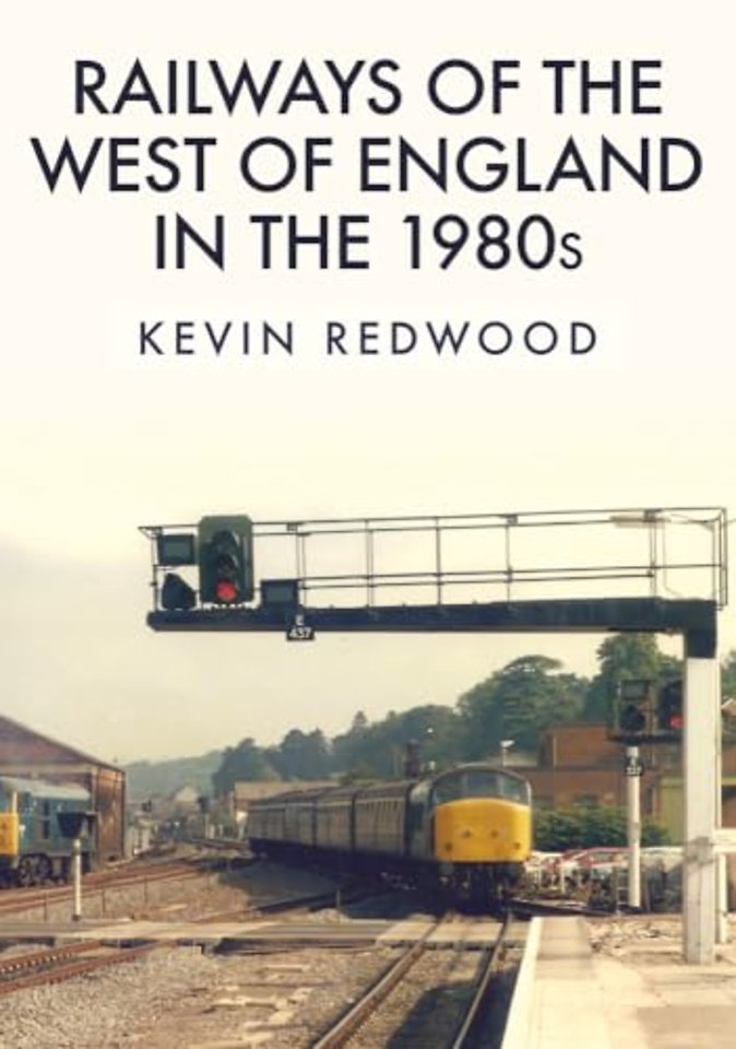 Railways of the West of England in the 1980s