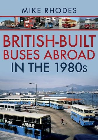 British-Built Buses Abroad in the 1980s