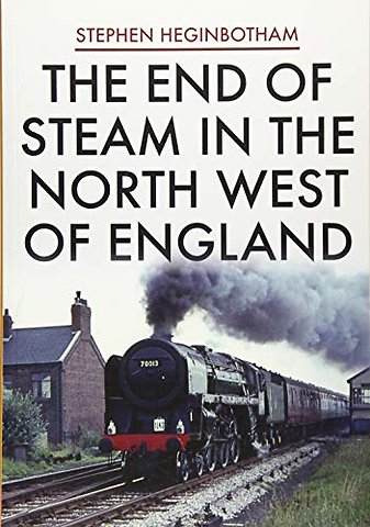 The End of Steam in the North West of England