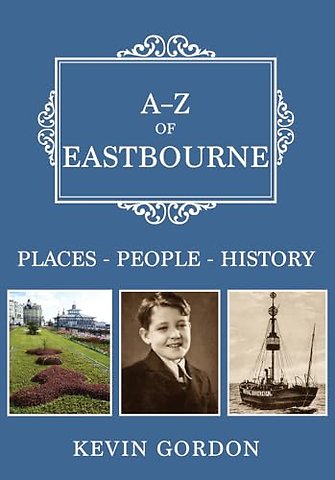 A-Z of Eastbourne