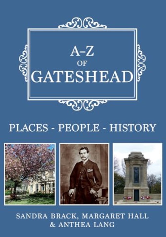 A-Z of Gateshead