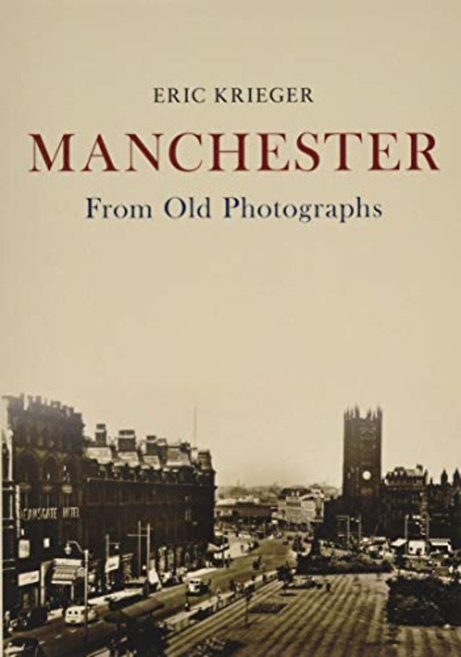 Manchester From Old Photographs