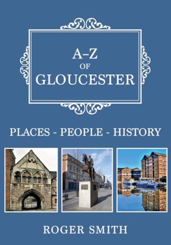 A-Z of Gloucester
