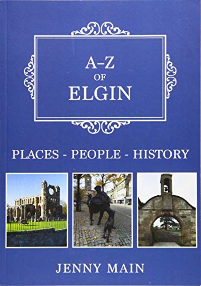 A-Z of Elgin