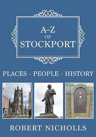 A-Z of Stockport