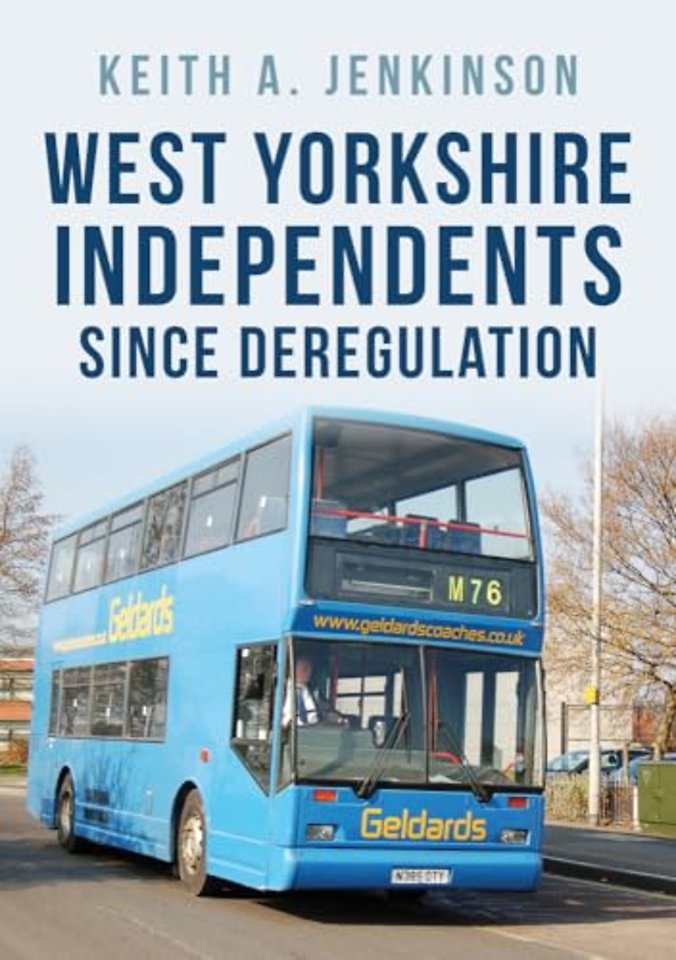 West Yorkshire Independents Since Deregulation