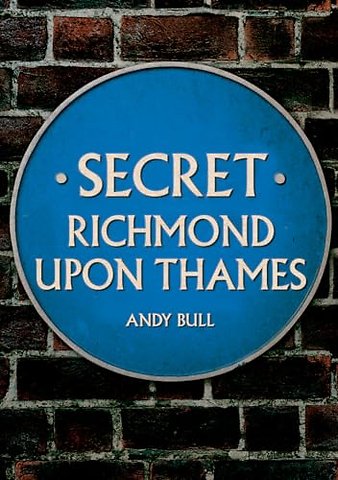 Secret Richmond upon Thames
