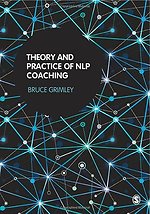 Theory and Practice of NLP Coaching: A Psychological Approach