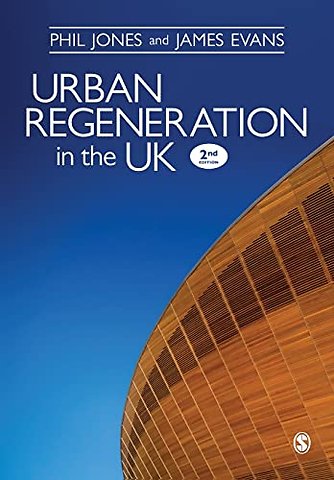 Urban Regeneration in the UK: Boom, Bust and Recovery
