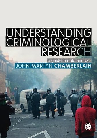 Understanding Criminological Research: A Guide to Data Analysis