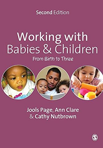 Working with Babies and Children: From Birth to Three