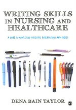 Writing Skills in Nursing and Healthcare: A Guide to Completing Successful Dissertations and Theses