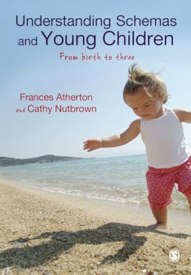 Understanding Schemas and Young Children: From Birth to Three