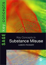 Key Concepts in Substance Misuse