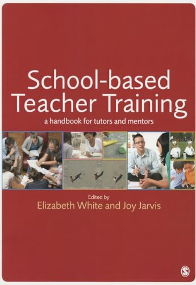 School-based Teacher Training: A Handbook for Tutors and Mentors